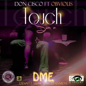 Don Cisco的專輯Touch Sum'n (feat. Obvious) [Radio Edit]