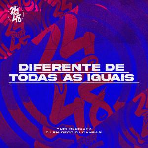 收聽Yuri Redicopa的Diferente de Todas as Iguais歌詞歌曲