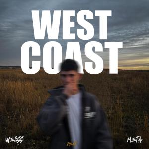 Weiss的專輯West Coast (feat. Meta) (Explicit)
