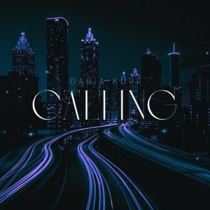 ดาวน์โหลดและฟังเพลง Calling พร้อมเนื้อเพลงจาก Daria Kupr