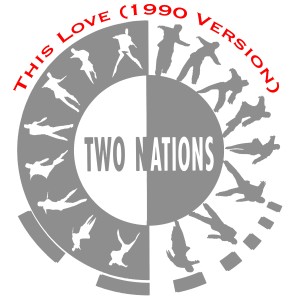 收聽Two Nations的This Love (1990 Version)歌詞歌曲