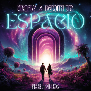 ดาวน์โหลดและฟังเพลง Espacio (Explicit) พร้อมเนื้อเพลงจาก Vixofly