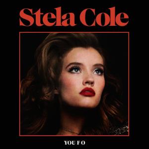 收聽Stela Cole的You F O歌詞歌曲