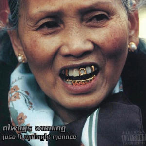 Juso的專輯Always Winning (feat. Midnight Menace) (Explicit)