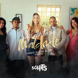 ดาวน์โหลดและฟังเพลง Sei Que Tá na Maldade พร้อมเนื้อเพลงจาก MC Braian