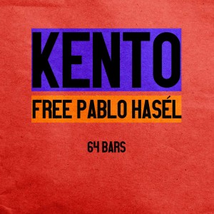 Listen to Free Pablo Hasél(64 Bars) (Explicit) song with lyrics from Kento