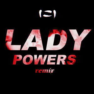 收聽Vera Blue的Lady Powers (SLUMBERJACK Remix)歌詞歌曲