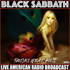 Black Sabbath的專輯Fairies Wear Boots (Live) (Explicit)