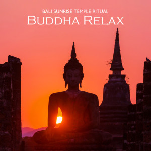 Album Bali Sunrise Temple Ritual (Buddha Relax) from Buddha Music Sanctuary