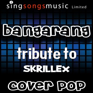 收聽Cover Pop的Bangarang (Tribute to Skrillex)歌詞歌曲