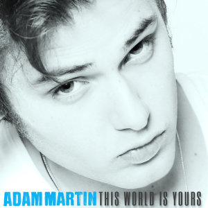 Adam Martin的專輯This World Is Yours