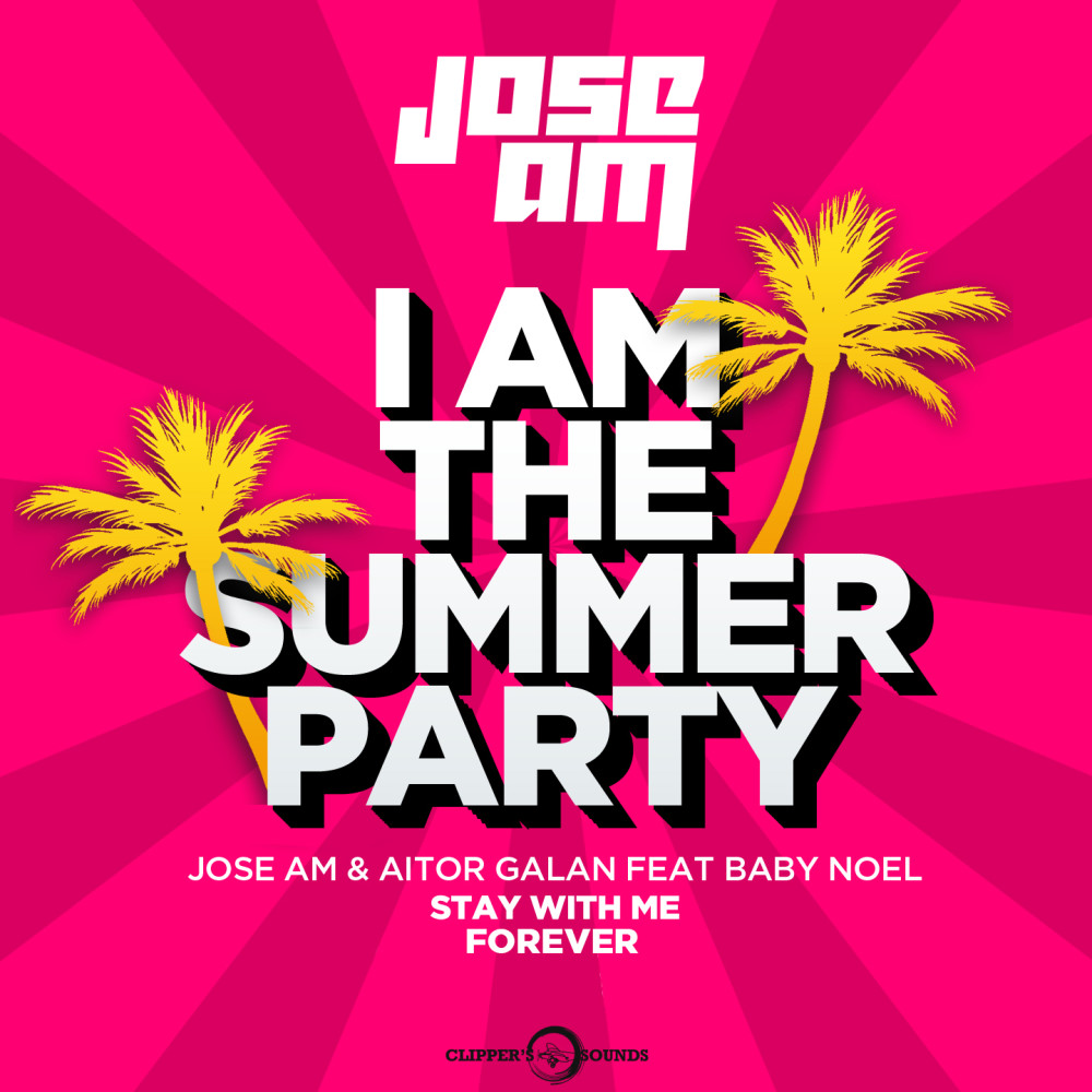 Stay With Me Forever (I am the Summer Party) [Radio Mix] (Radio Mix)