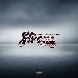 收聽Chris Cash的Strong (Explicit)歌詞歌曲