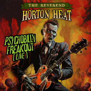 The Reverend Horton Heat的專輯Psychobilly Freakout (Live In Houston 2009)