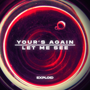Exploid的專輯Your's Again / Let Me See