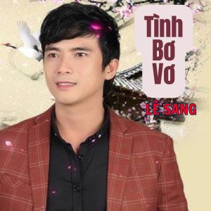 Album Tình Bơ Vơ from Le Sang