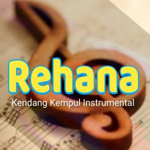 Dengarkan Rehana lagu dari Kendang Kempul Instrumental dengan lirik