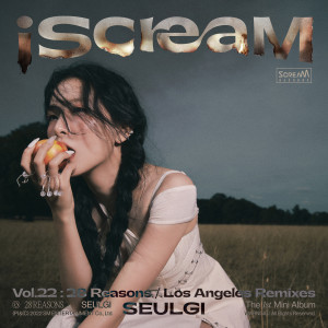 อัลบัม iScreaM Vol.22 : 28 Reasons / Los Angeles Remixes ศิลปิน SEULGI (Red Velvet)