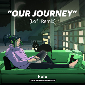 收聽Yuki Hayashi的Our Journey (Lofi Remix)歌詞歌曲