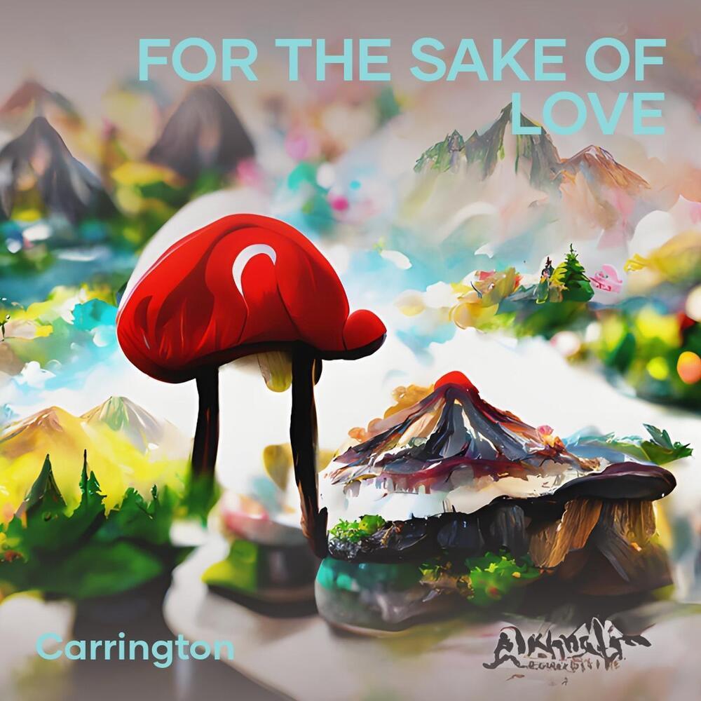 For the sake of love