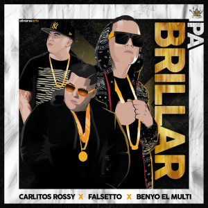Listen to Pa Brillar (Explicit) song with lyrics from Benyo el Multi