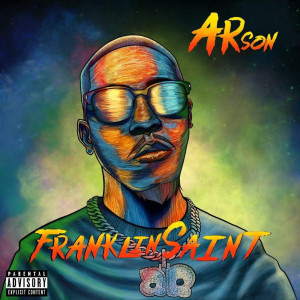 Album Franklin Saint (Explicit) oleh Arson