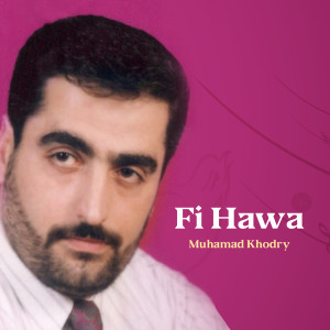 Album Fi Hawa from Muhamad Khodry