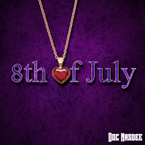 Listen to 8th of July song with lyrics from Doc Nasdee