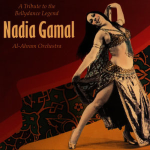 Al-Ahram Orchestra的專輯Bellydance Legend Nadia Gamal