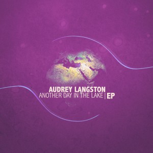 Audrey Langston的專輯Another Day in the Lake - EP