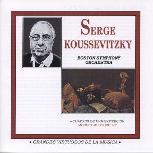 Grandes Virtuosos de la Música:  Serge Koussevitzky