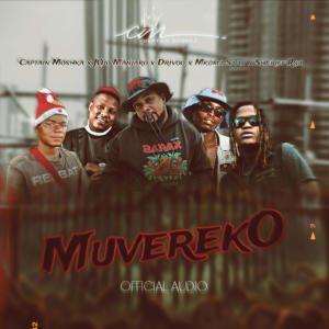 收聽Captain Moshka的MuverekO (feat. JOjo Manjaro, Drivoo, Mkoma Saan & Sheriff Rsa)歌詞歌曲