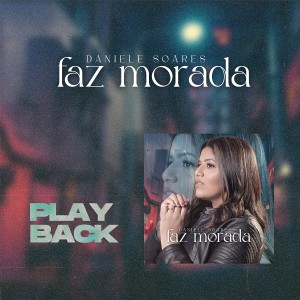 Listen to Faz Morada (Playback) song with lyrics from Daniele Soares