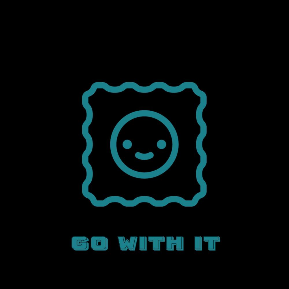 Go WIth It (Explicit)