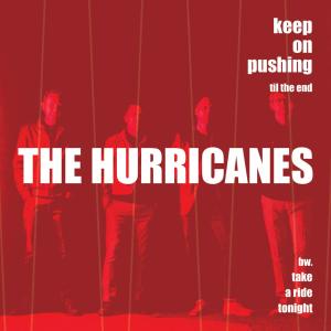 The Hurricanes的专辑Keep On Pushing Til The End