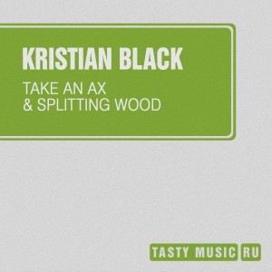 Album Take an Ax & Splitting Wood from Kristian Black