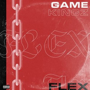 ดาวน์โหลดและฟังเพลง Flex (Explicit) พร้อมเนื้อเพลงจาก Gamekingz