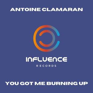 Album YOU GOT ME BURNING UP from Antoine Clamaran