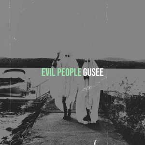 Listen to Evil People song with lyrics from Gusee
