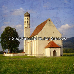 9 Gods Graceful Guitar Grooves