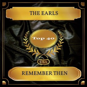 Dengarkan lagu Remember Then nyanyian The Earls dengan lirik