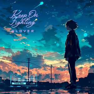 Listen to Keep on Fighting song with lyrics from CLOVER