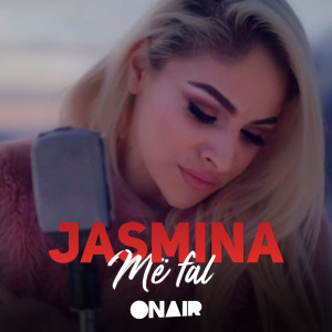 Listen to Më fal song with lyrics from Jasmina