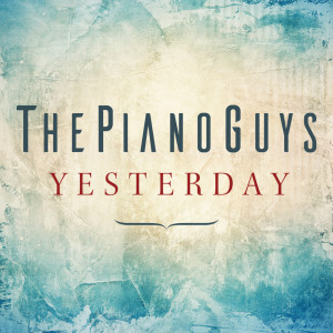 ดาวน์โหลดและฟังเพลง Yesterday พร้อมเนื้อเพลงจาก The Piano Guys