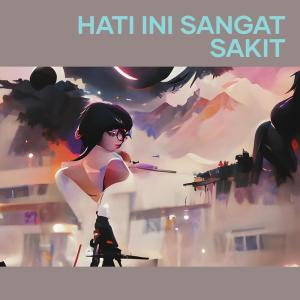 Listen to Hati Ini Sangat Sakit song with lyrics from Ahmad Kanepz