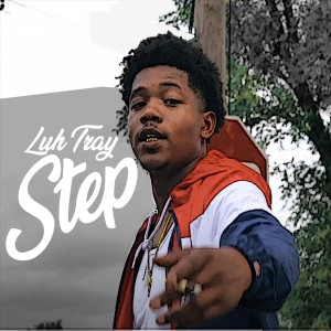 收听Luh Tray的Step歌词歌曲