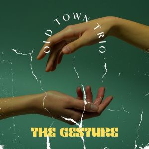 ดาวน์โหลดและฟังเพลง The Gesture พร้อมเนื้อเพลงจาก Old Town Trio