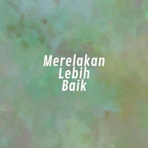 Album Merelakan Lebih Baik oleh Mic - L