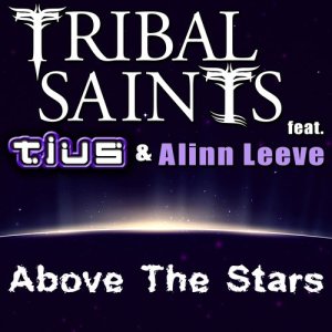 อัลบัม Above the Stars ศิลปิน Tribal Saints