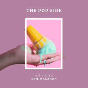 Album THE POP SIDE from semimacaron